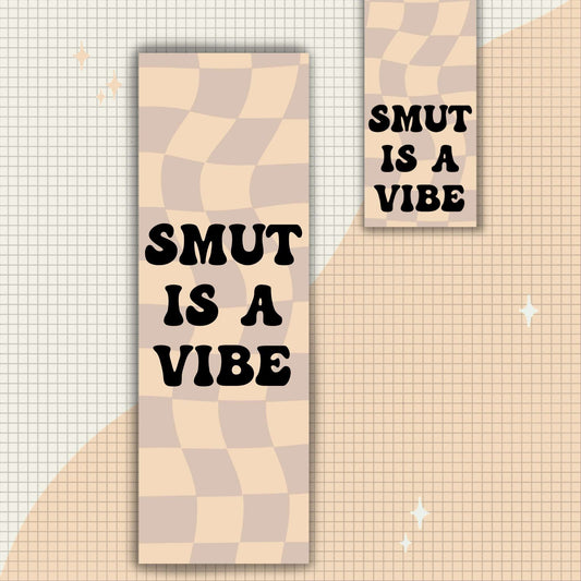 SMUT IS A VIBE - BOOKMARK - Tanyprint