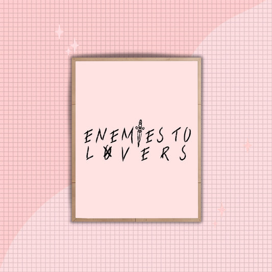 ENEMIES TO LOVERS - ART PRINT
