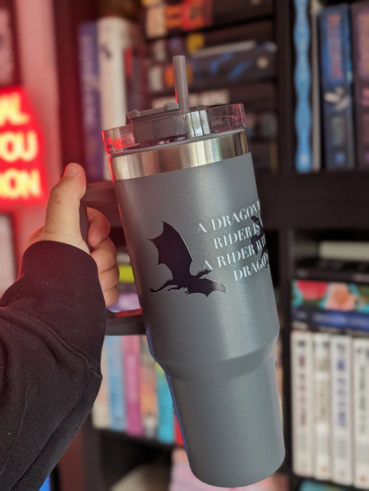 A DRAGON WITHOUT ITS RIDER - 40oz TUMBLER