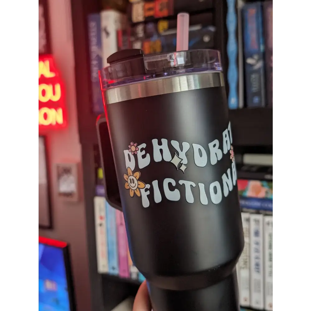 DEHYDRATED FOR FICTIONAL MEN - 40oz TUMBLER