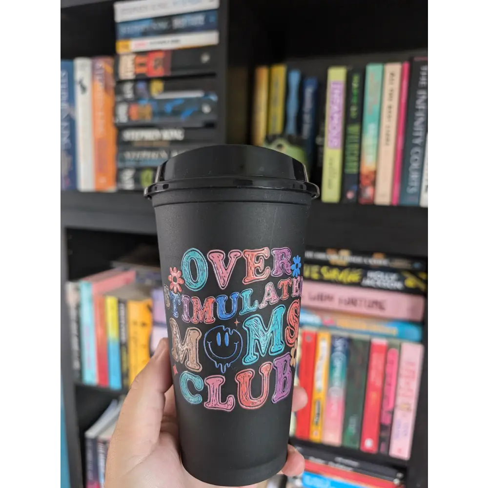 OVERSTIMULATED MOMS CLUB - HOT CUP