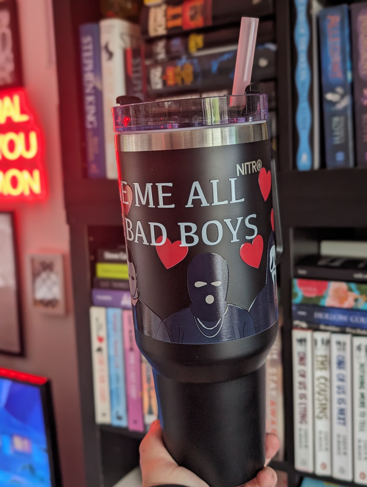 GIVE ME ALL THE BAD BOYS - 40oz TUMBLER