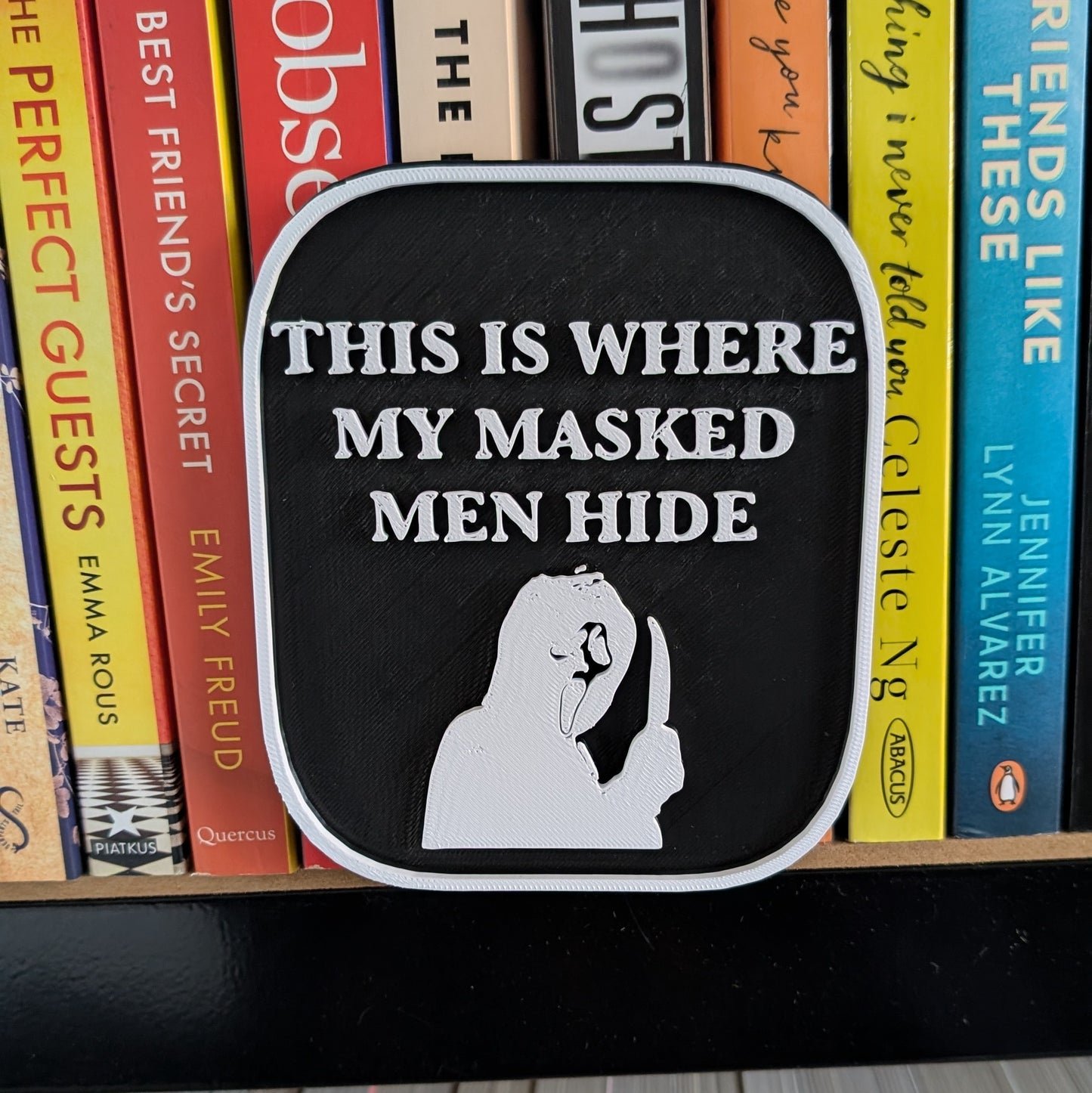 THIS IS WHERE MY MASKED MEN HIDE - 3D PRINTED SIGN